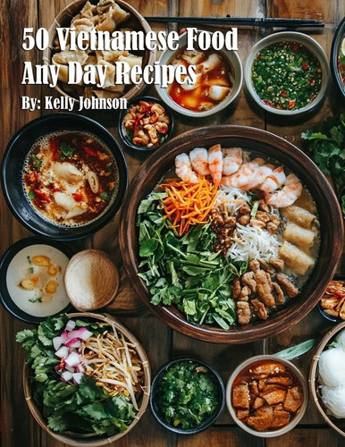 Vietnamese food any day - 50,