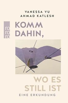Komm dahin still - still, ist