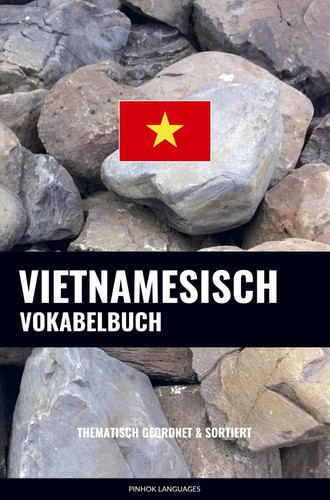 Vietnamesisch vokabelbuch - vietnamesisch,
